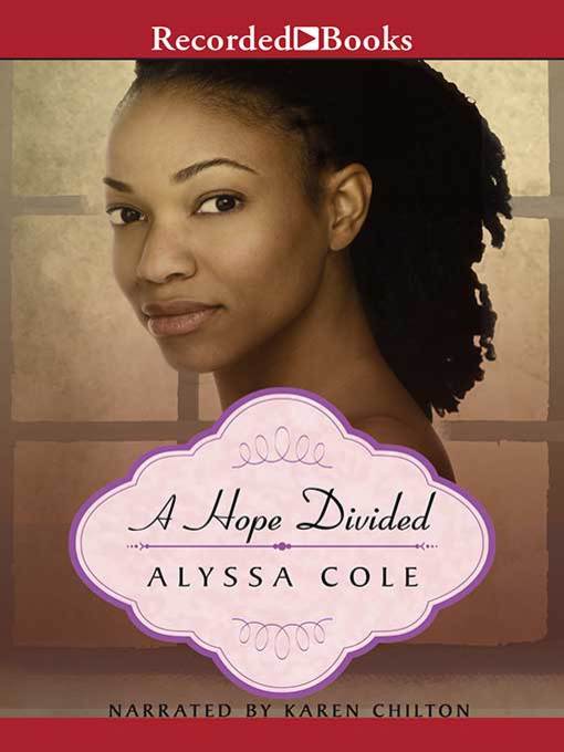Title details for A Hope Divided by Alyssa Cole - Available